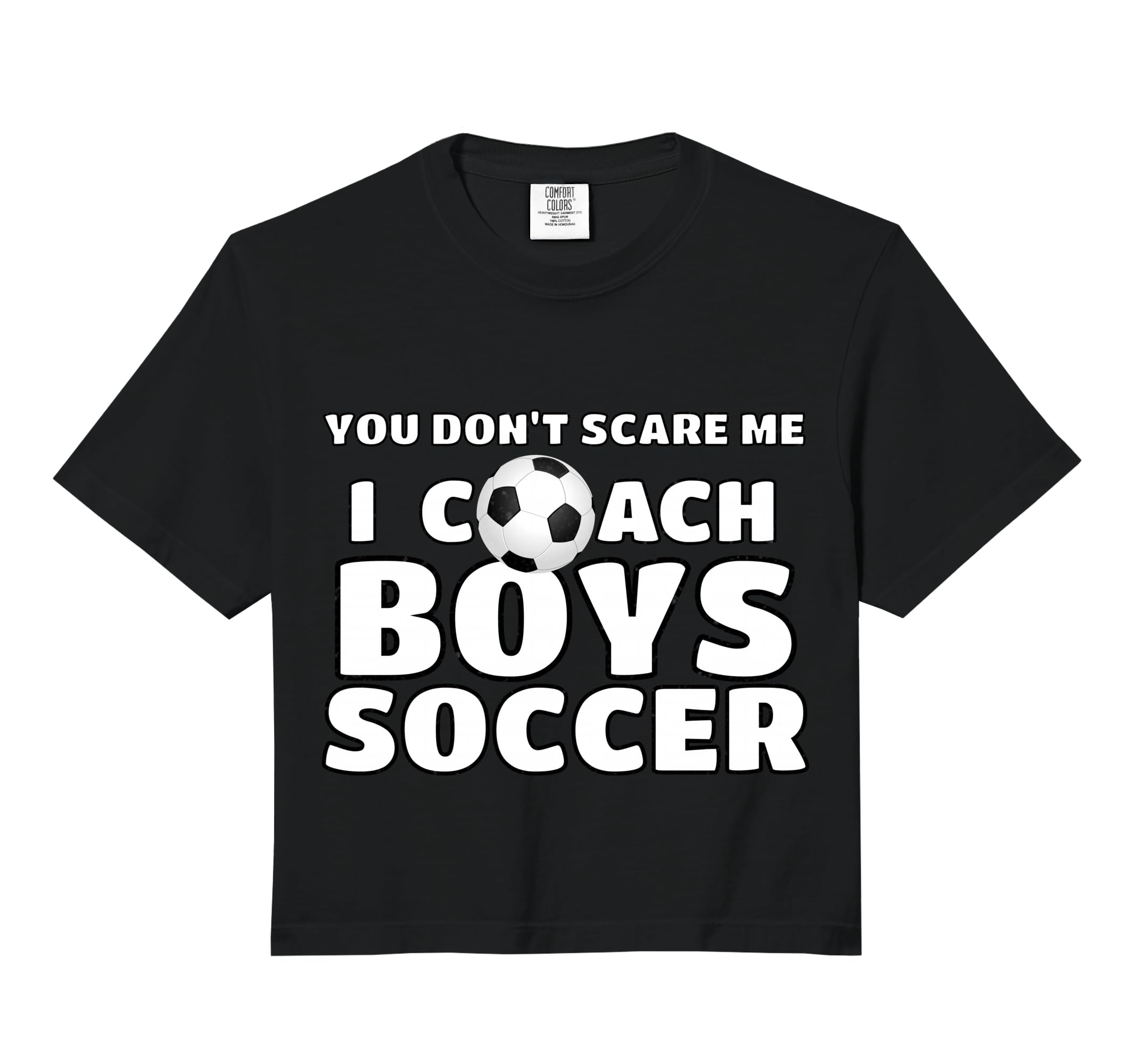 You Dont Scare Me I Coach Soccer Sweatshirt - Graphic Print Men Women