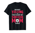Im Not Yelling This Is My Soccer Mom T-Shirt - Streetwear Style Men Women