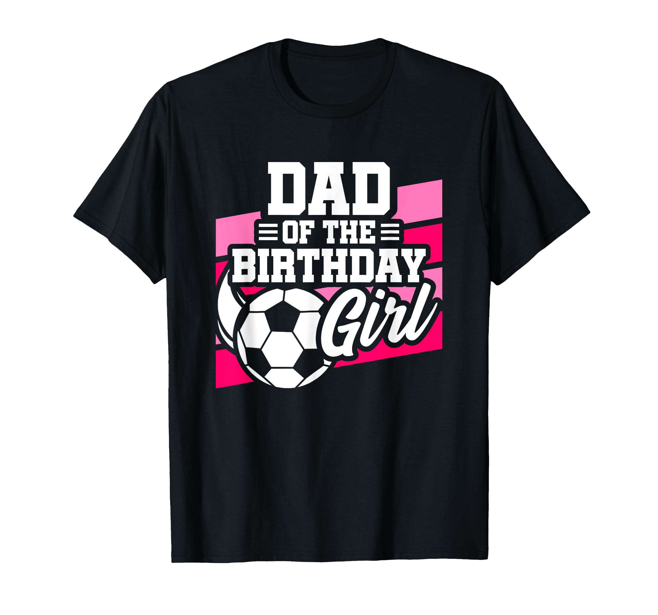 Soccer Birthday Birthday Dad Soccer T-Shirt - Casual Everyday Wear Unisex