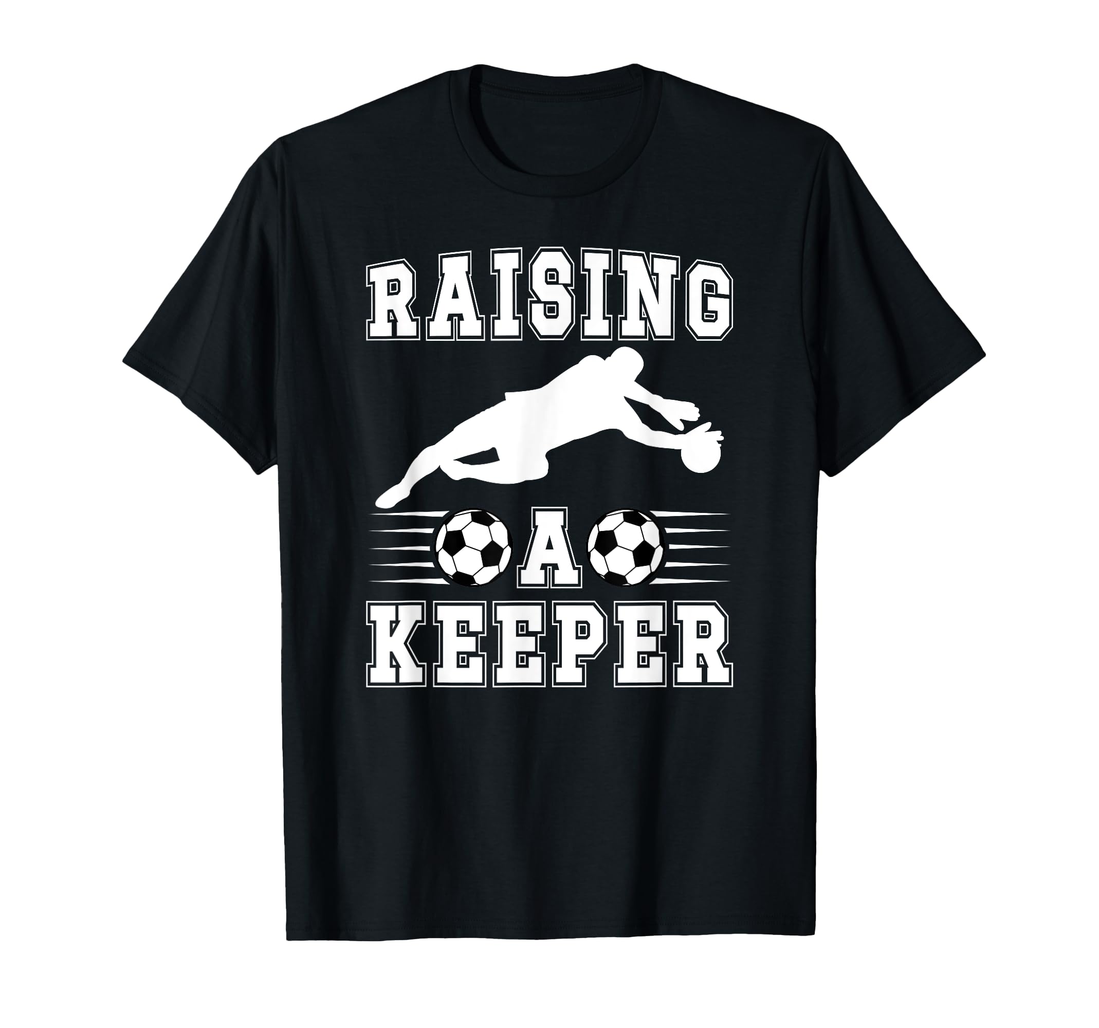 Raising Soccer Keeper Mom Soccer T-Shirt - Fun Novelty Design Unisex