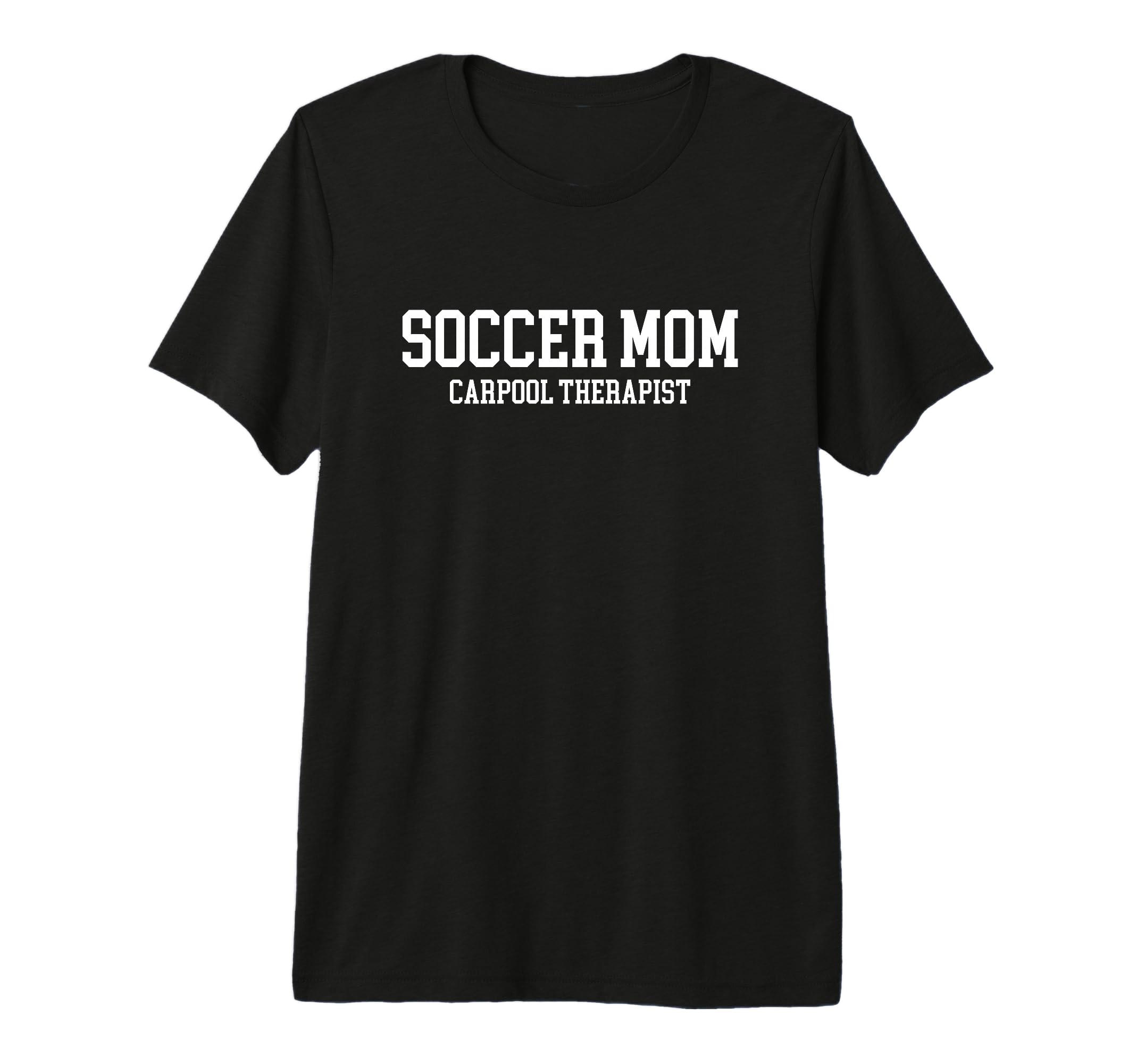 Soccer Mom Always Carpool Therapist T-Shirt - Minimalist Print for Adults