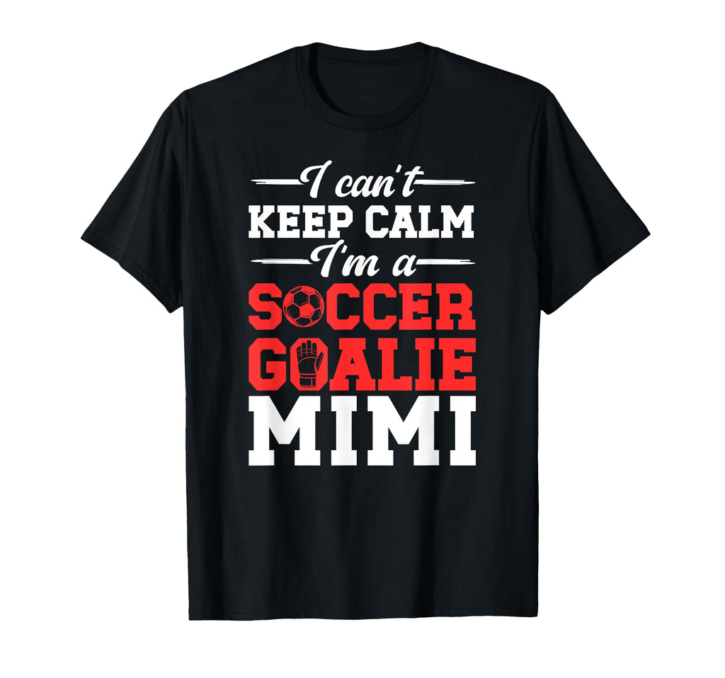 Im Soccer Goalie Mimi Soccer Keeper Mimi T-Shirt - Custom Art Print Unisex