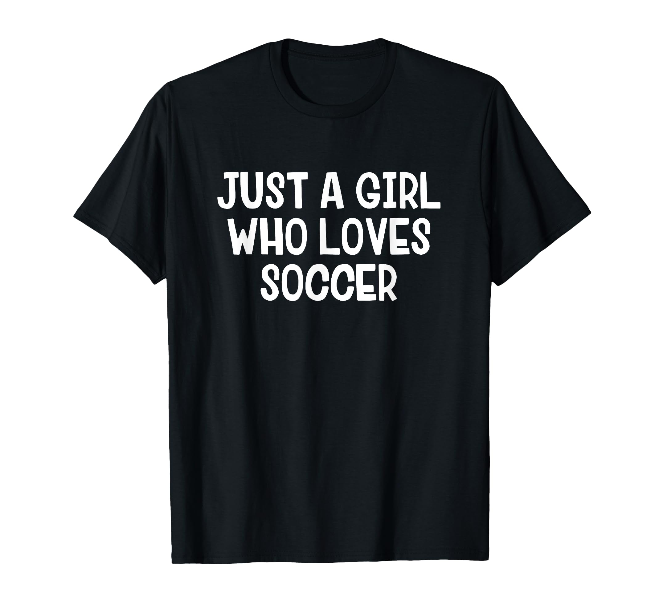 Just Who Loves Soccer T-Shirt - Trendy Graphic for Adults