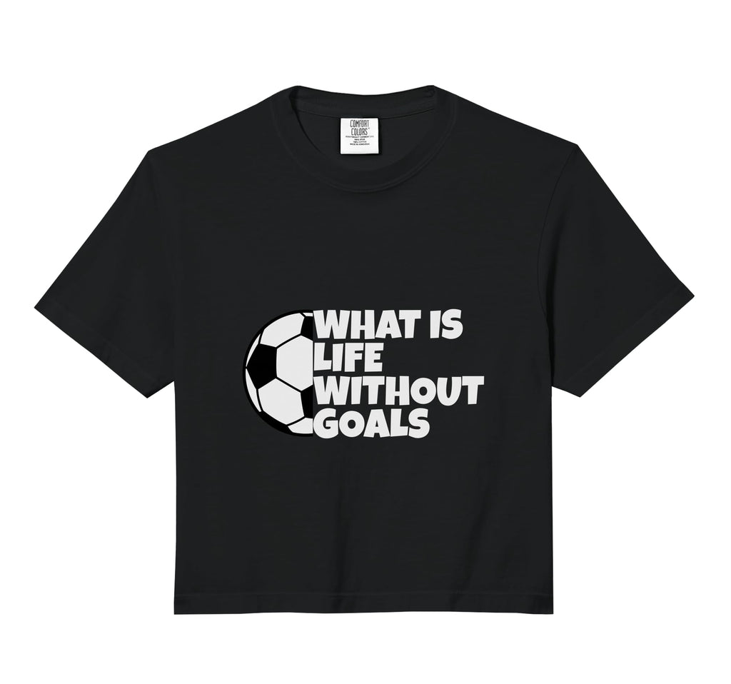 What Is Life Without Goals Comfort T-Shirt - Graphic Print for Adults