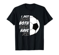 I Just Hope Both Teams Have Fun T-Shirt - Fun Novelty Design for Adults