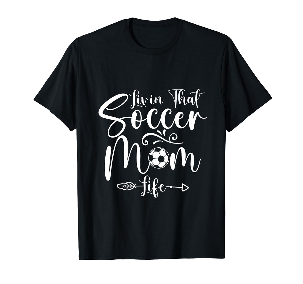 Living That Soccer Mom Life T-Shirt - Casual Everyday Wear for Adults