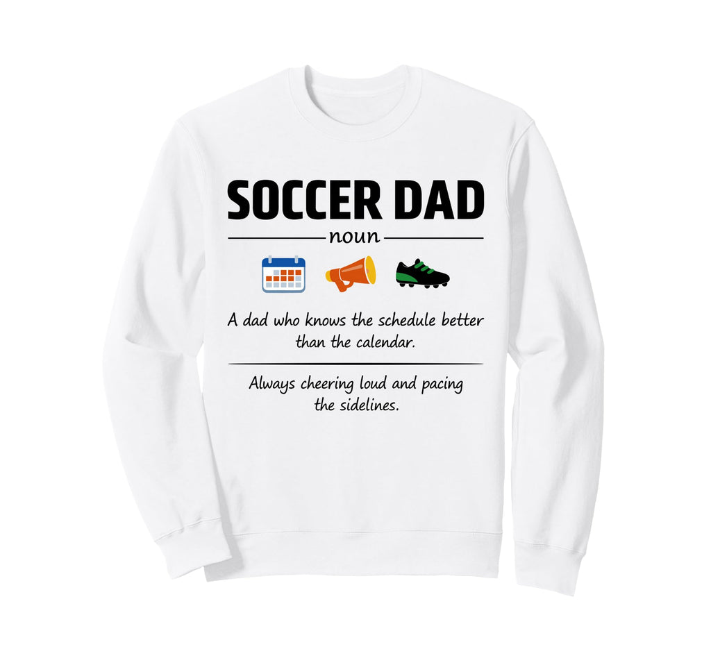 Soccer Dad Definition Gifts Fathers Sweatshirt - Trendy Graphic for Adults