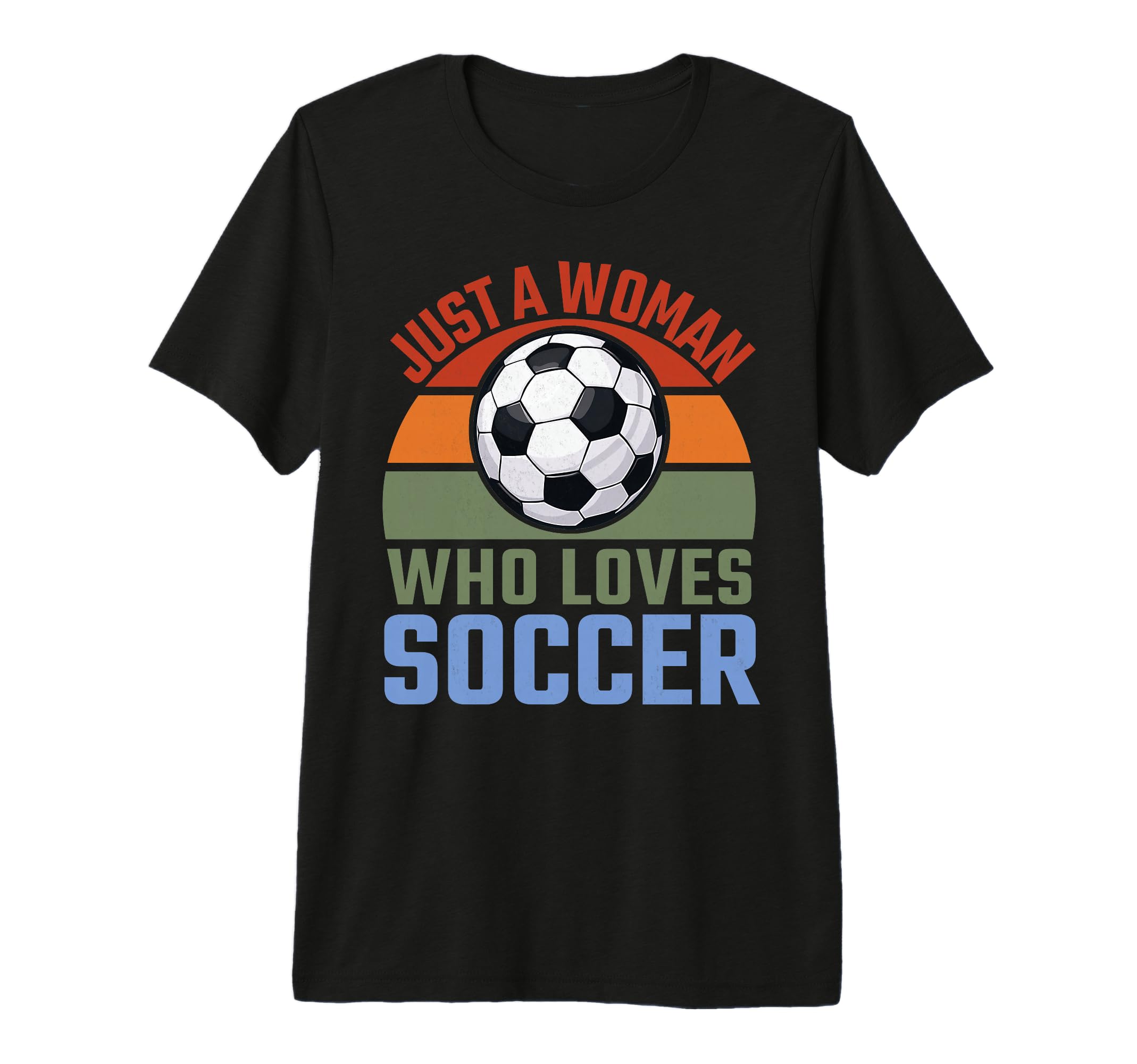 Just Who Loves Soccer Soccer Player Tri T-Shirt - Streetwear Style Unisex
