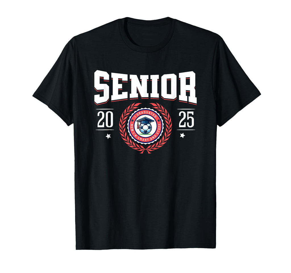 Senior Class 2025 I Graduated Funny Soccer T-Shirt - Trendy Graphic Unisex