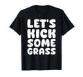 Lets Kick Some Grass Soccer Moms T-Shirt - Streetwear Style for Adults