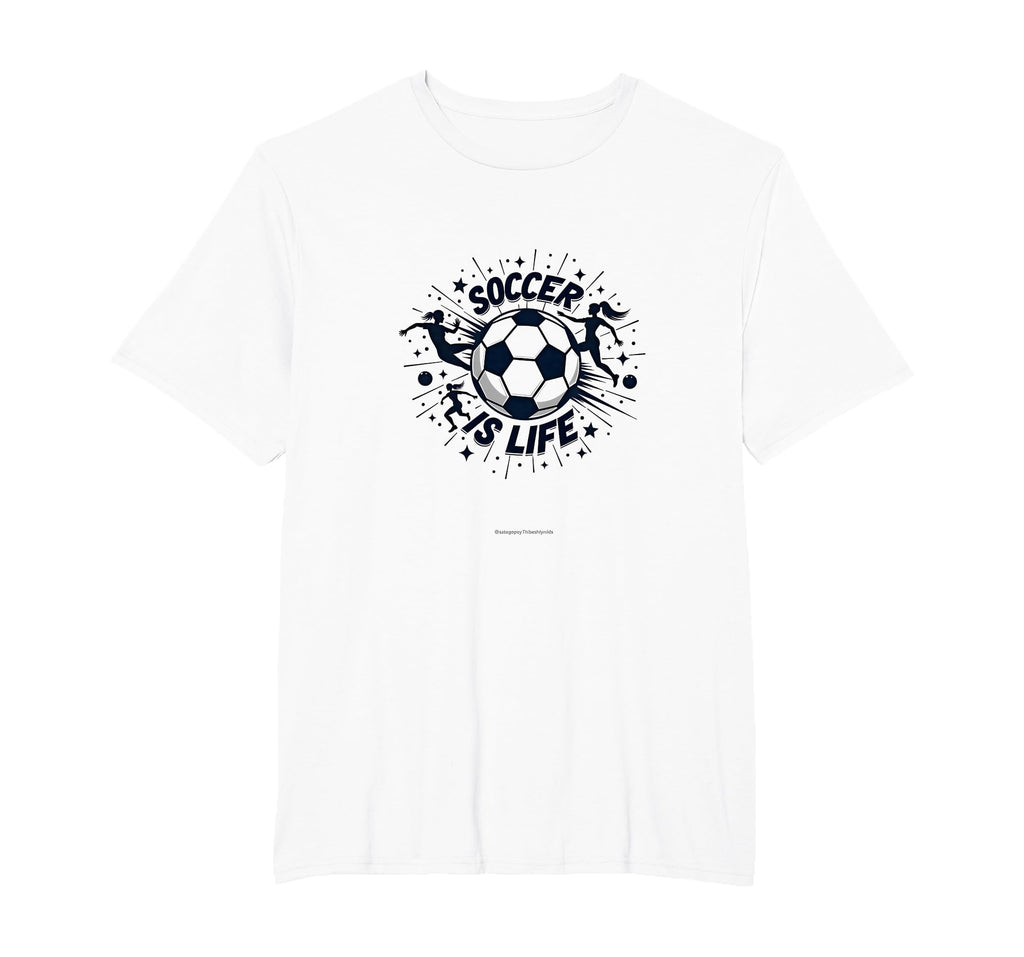 Soccer Is Life Passionate Player T-Shirt - Novelty Apparel for Adults