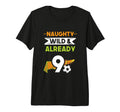 Naughty Wild Already 9 Birthday T-Shirt - Minimalist Print for Adults