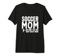 Soccer Mom Funny Soccer Player Tri T-Shirt - Casual Everyday Wear Unisex