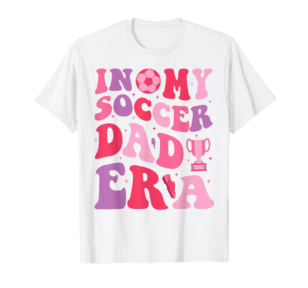 My Soccer Dad Era Groovy Proud T-Shirt - Fun Novelty Design for Adults