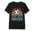 Just Gal Who Loves Soccer Soccer Player Tri T-Shirt - Graphic Print Unisex