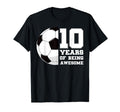 10 Years Being Awesome Soccer T-Shirt - Casual Everyday Wear for Adults