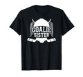 Ice Hockey Goalie Sister Hockey T-Shirt - Novelty Apparel for Adults