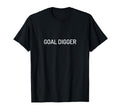 Goal Digger Funny Soccer Player T-Shirt - Graphic Print for Adults