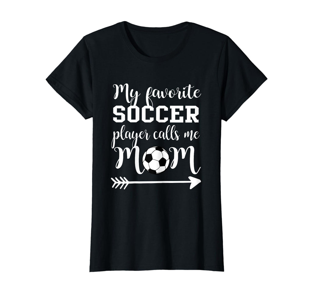 Womens My Favorite Soccer Player T-Shirt - Fun Novelty Design for Adults