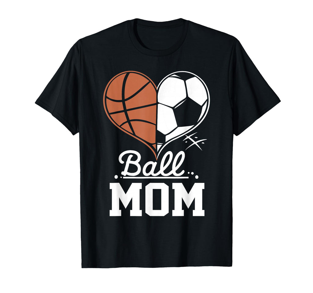 Ball Mom Funny Basketball Soccer Mom T-Shirt - Graphic Print for Adults