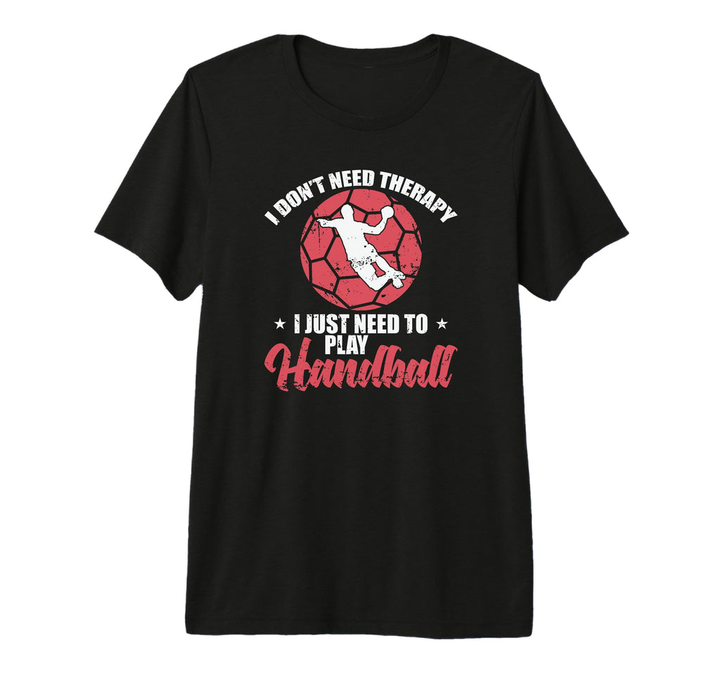 I Dont Need Therapy I Just Need To T-Shirt - Fun Novelty Design Men Women