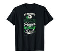 My Favorite Soccer Player Calls Me Dad T-Shirt - Aesthetic Graphic Unisex
