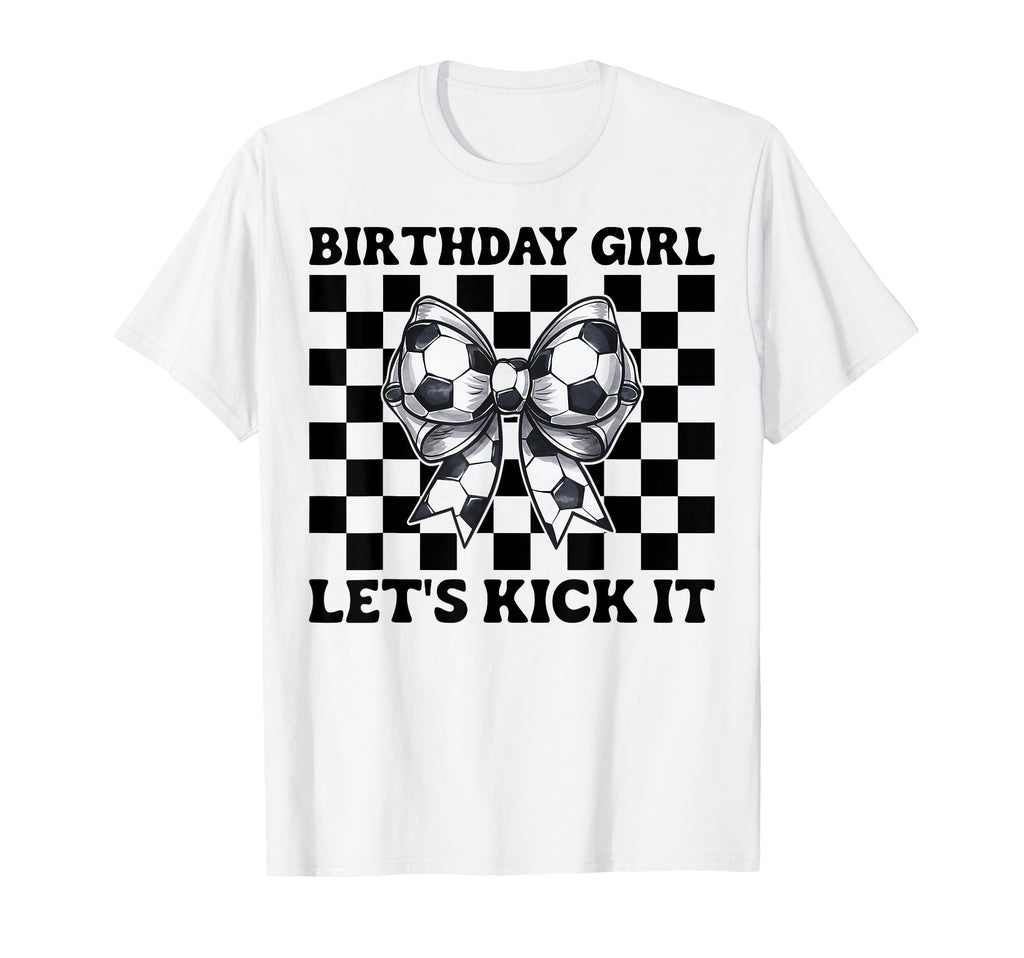 Soccer Soccer Mom Birthday Lets Kick It T-Shirt - Graphic Print Unisex