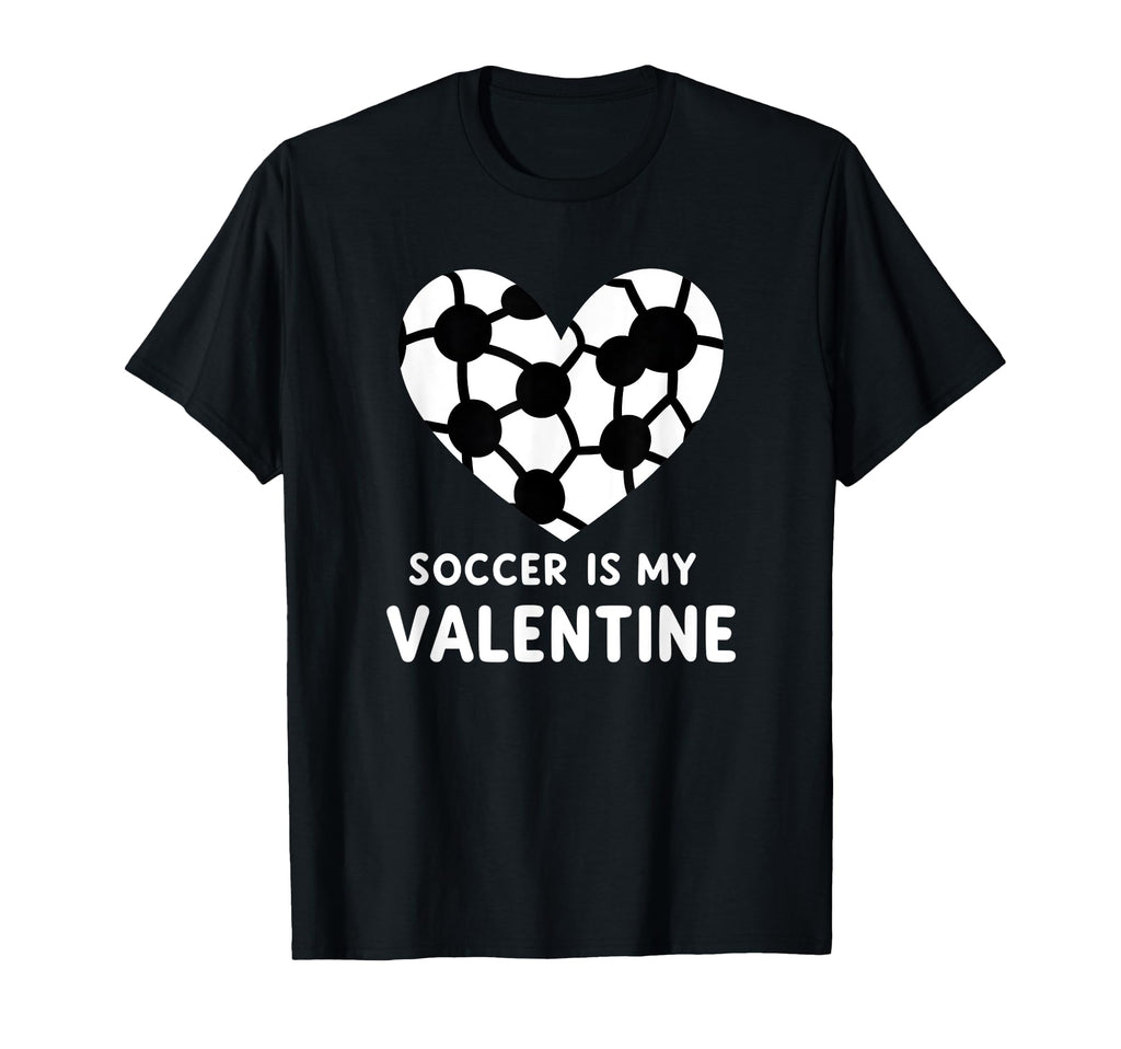 Soccer Is My Valentine Soccer Heart T-Shirt - Novelty Apparel for Adults