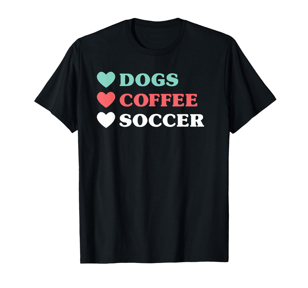 Dogs Coffee Soccer And T-Shirt - Unique Graphic Unisex
