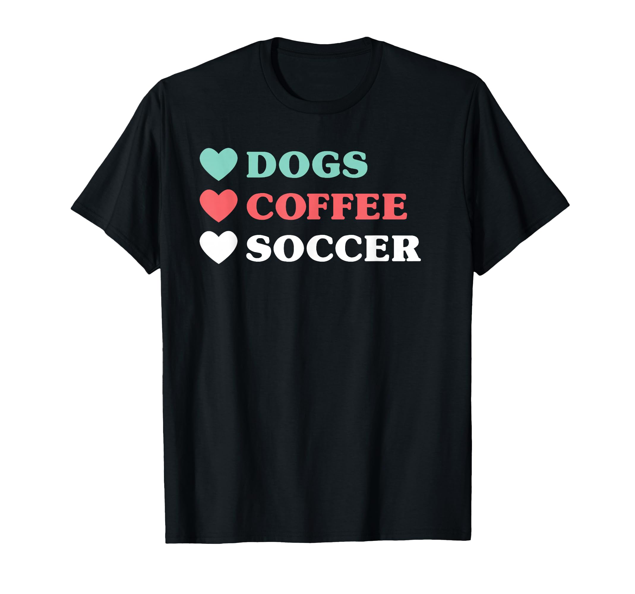 Dogs Coffee Soccer And T-Shirt - Unique Graphic Unisex