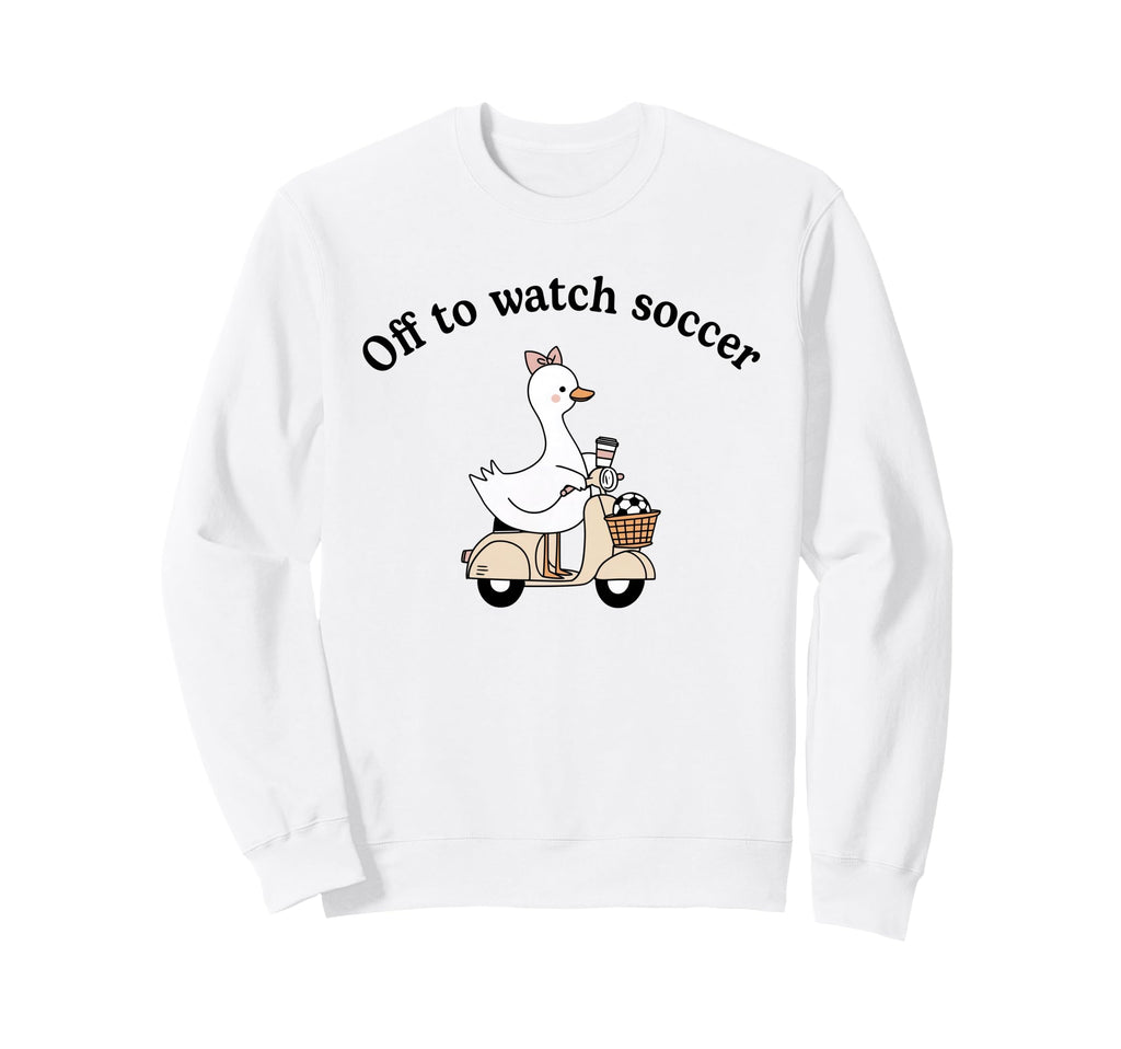 Soccer Mom Off To Watch Soccer Goose Sweatshirt - Streetwear Style Unisex