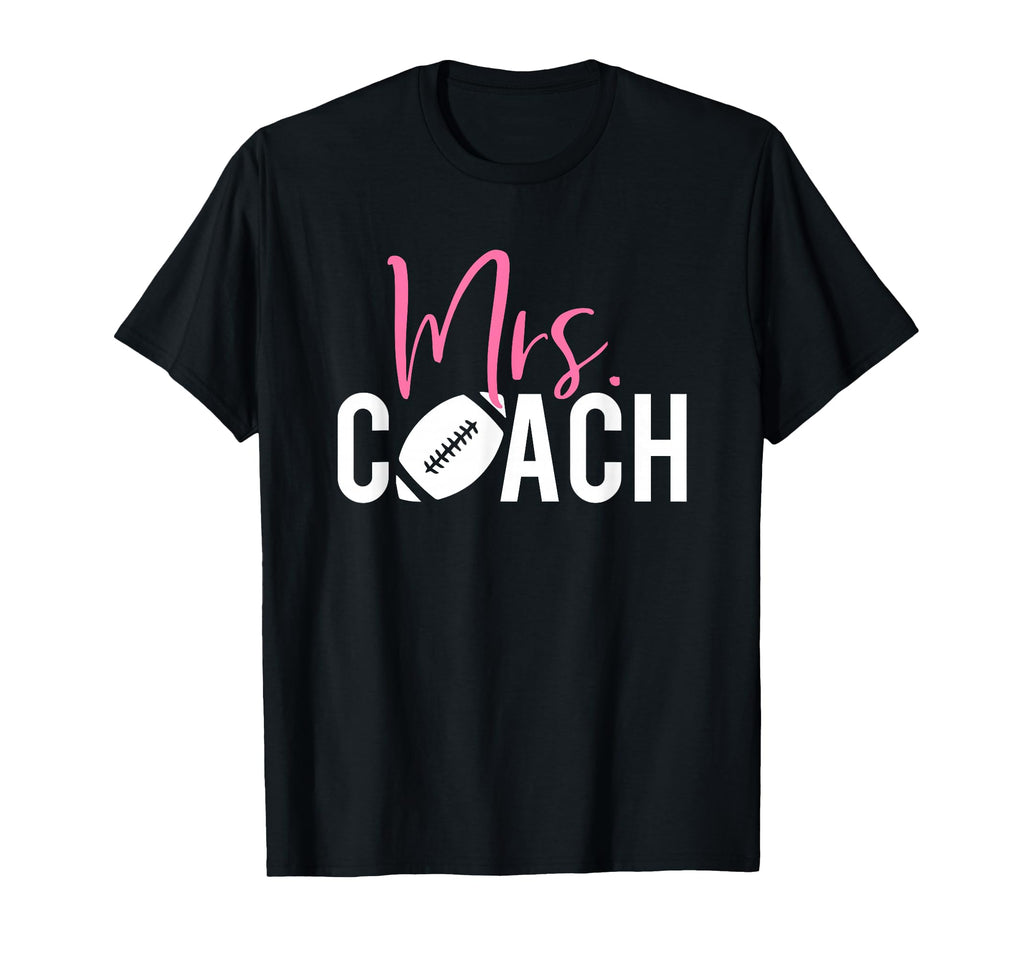 Mrs Football Coach Coaches Wives T-Shirt - Casual Everyday Wear Men Women