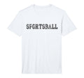 Sportsball Sports Ball Funny T-Shirt - Novelty Apparel Men Women