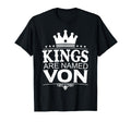 Kings Are Named Von Funny T-Shirt - Casual Everyday Wear for Adults