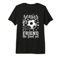 Soccer Senior 2027 Friend Final Set T-Shirt - Novelty Apparel Unisex