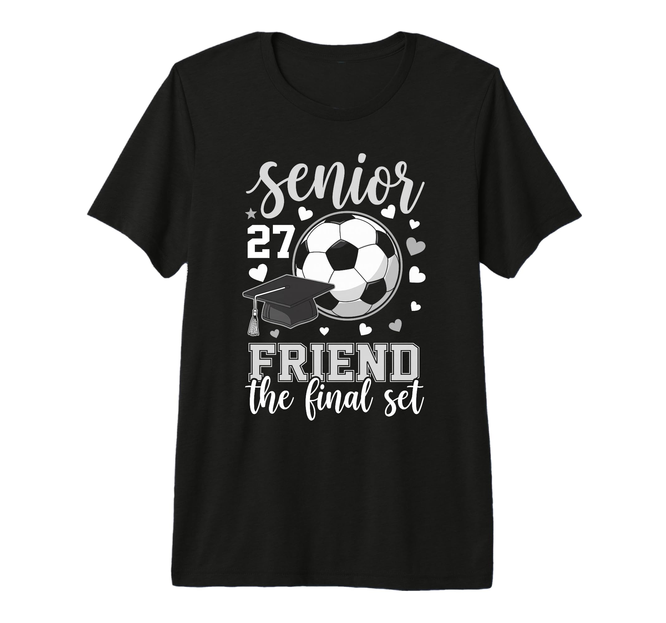 Soccer Senior 2027 Friend Final Set T-Shirt - Novelty Apparel Unisex