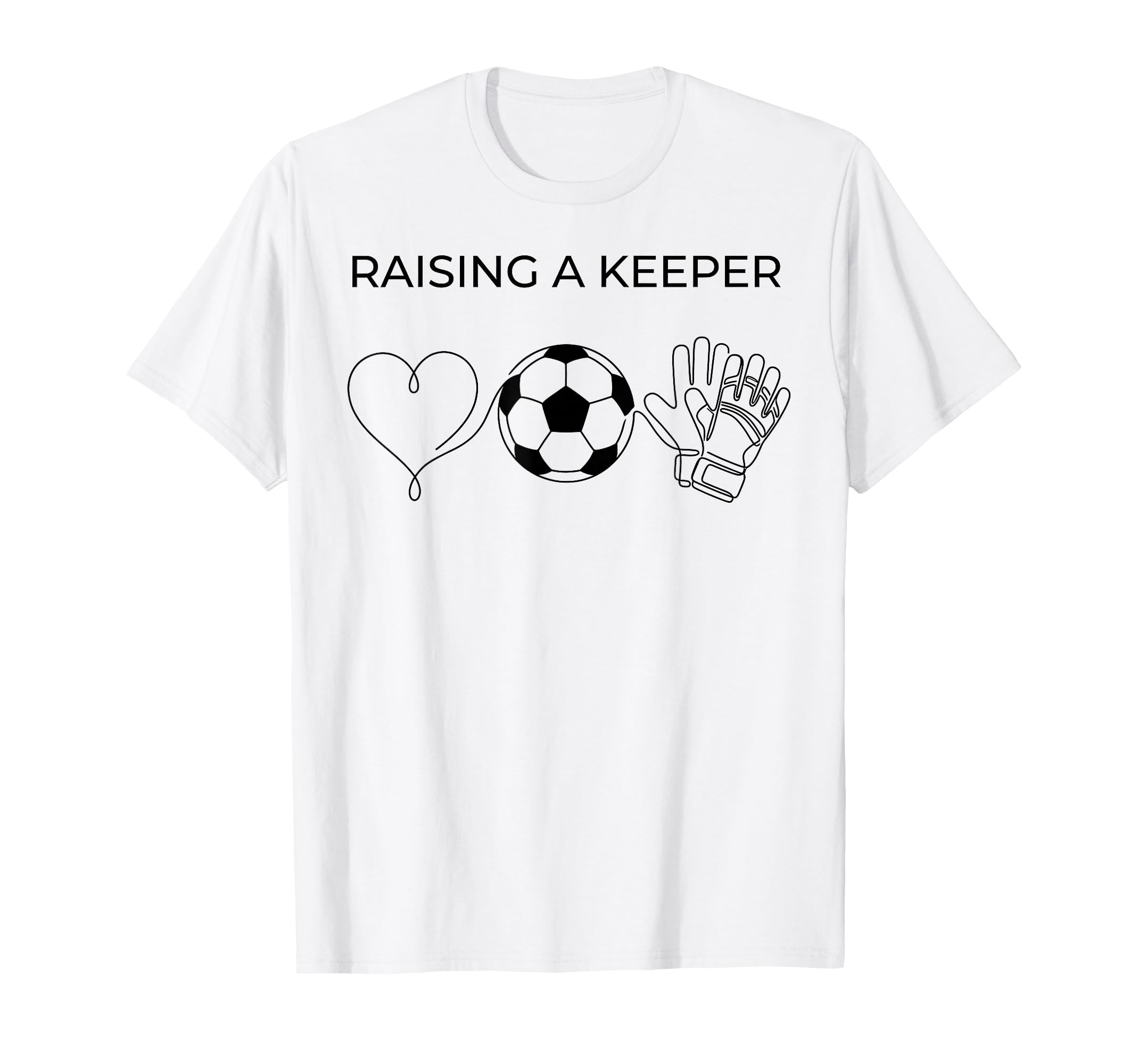 Raising Keeper Goalkeeper Soccer Mama T-Shirt - Fun Novelty Design Unisex