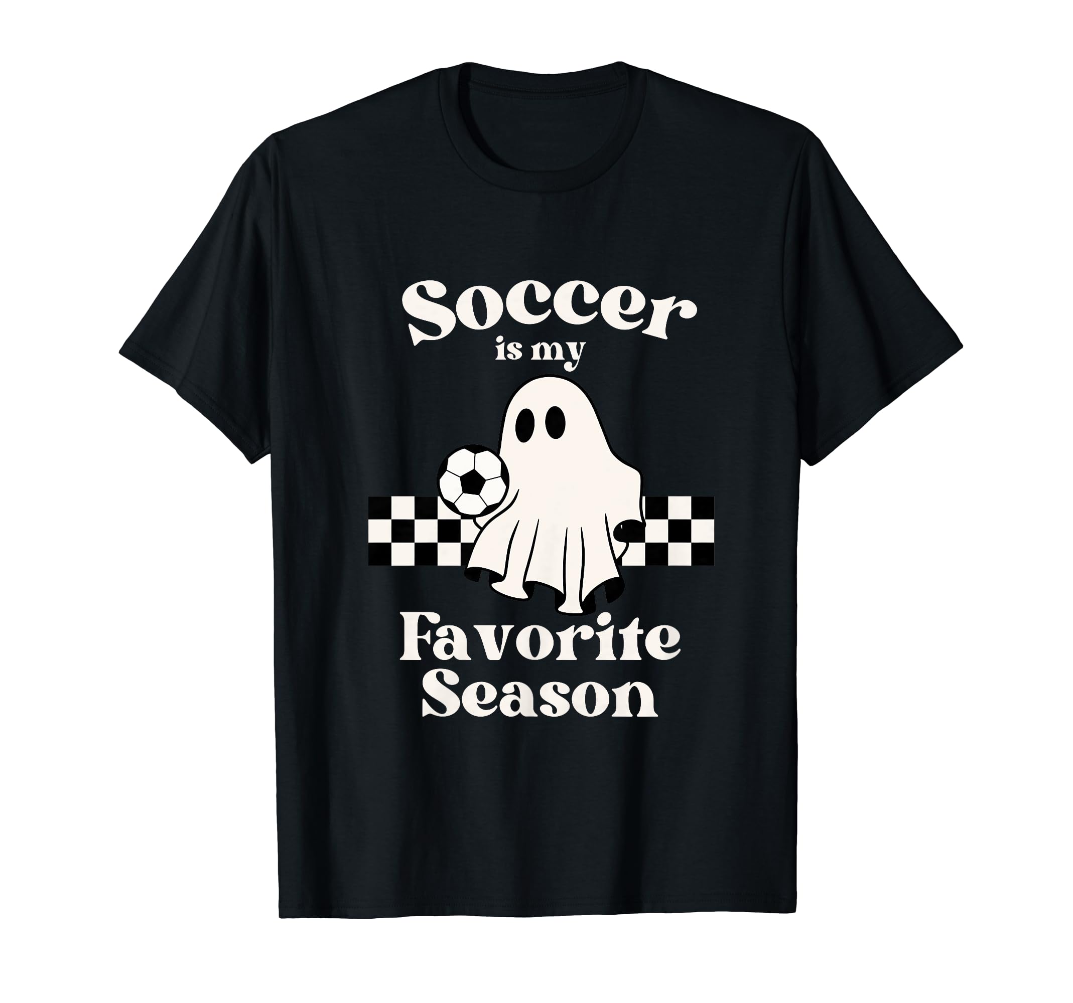 Soccer Is My Favorite Season Ghost T-Shirt - Fun Novelty Design Unisex