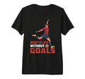 What Is Life Without Goals Tri Blend T-Shirt - Unique Graphic for Adults