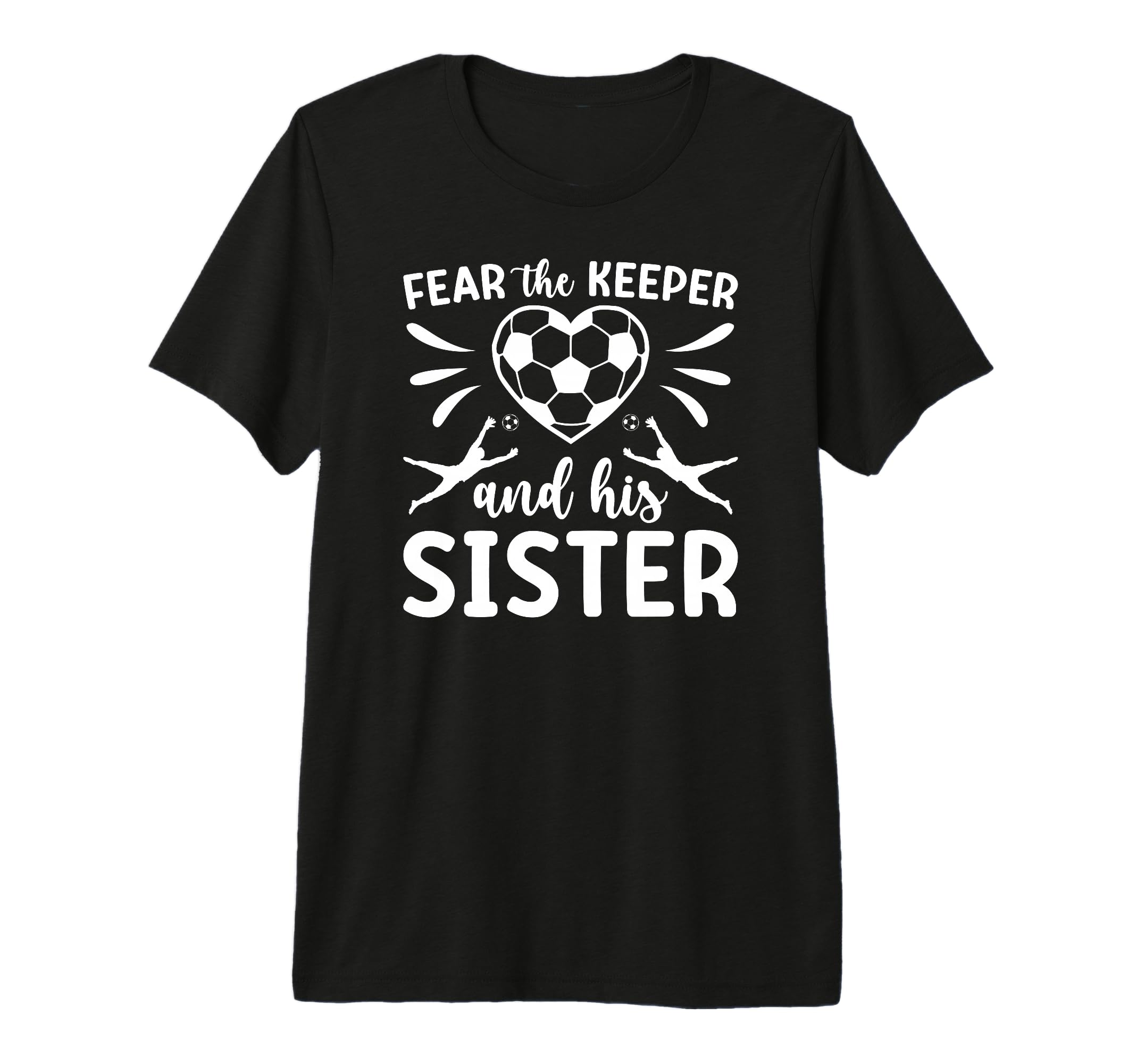 Funny Soccer Keeper Sister Soccer T-Shirt - Custom Art Print for Adults