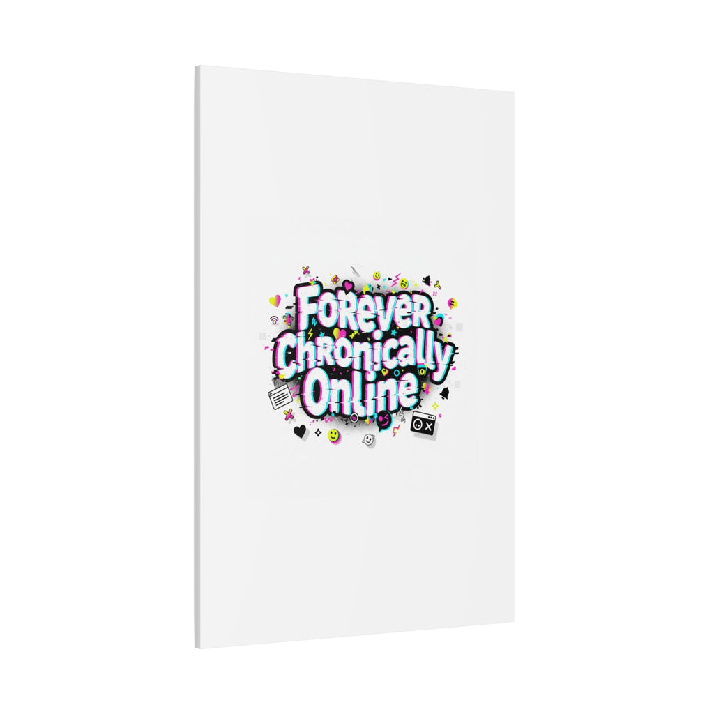 Forever Chronically Online Canvas | internet slang, brainrot meme