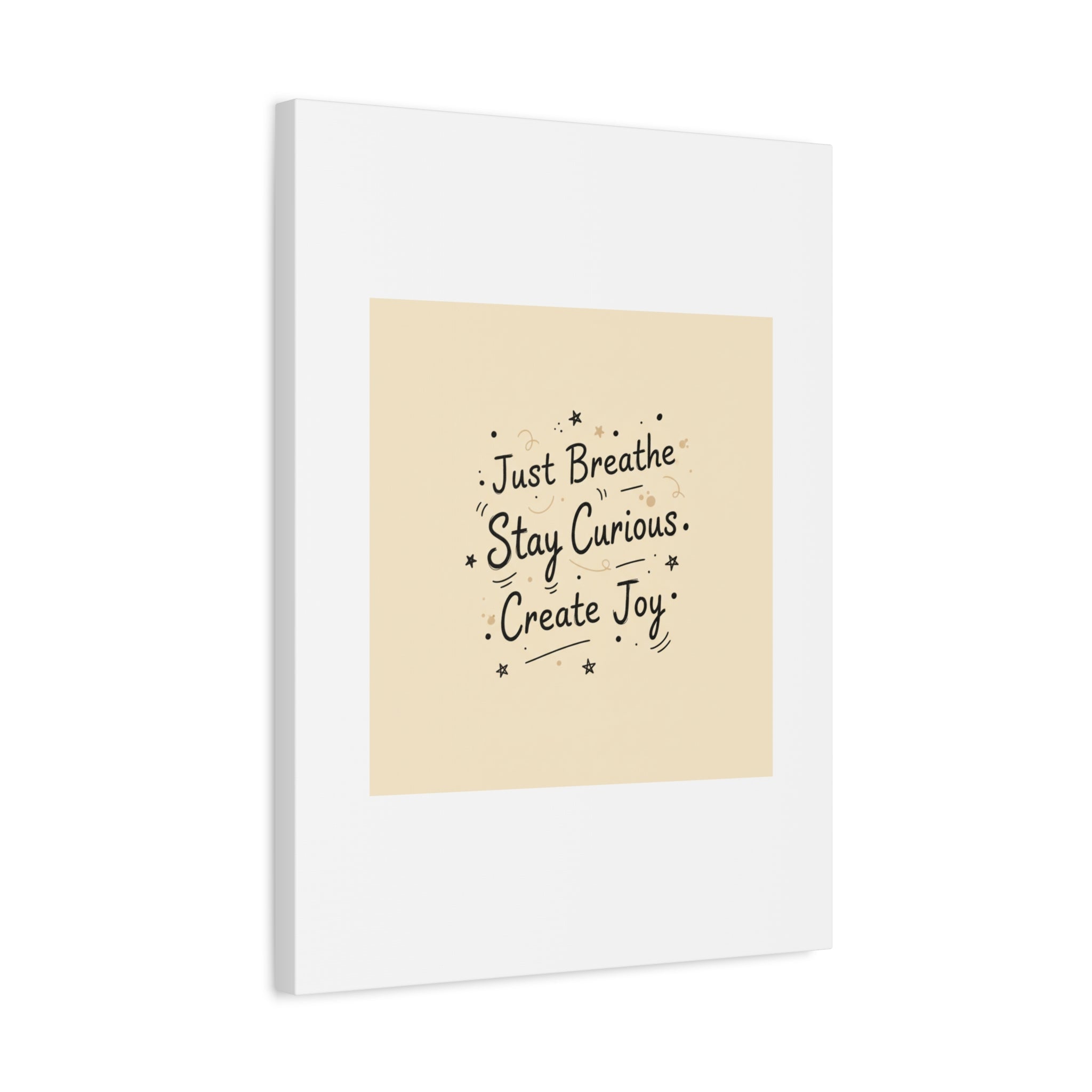 Just Breathe Stay Curious Create Joy Canvas | Messy Handwritten Typography, Doodle Text Art