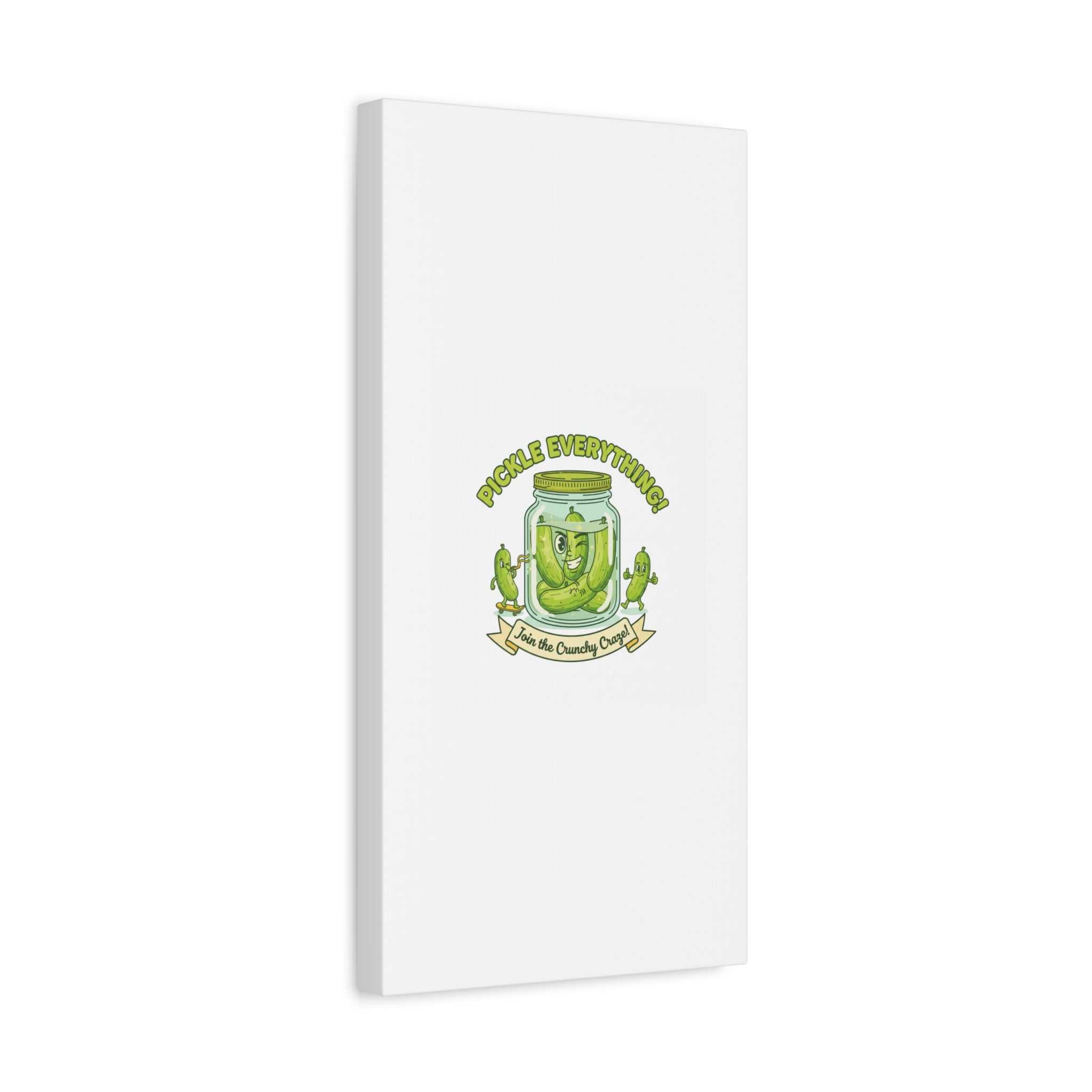 Pickle Everything! Matte Canvas | Brine Design, Pickle Lover Art