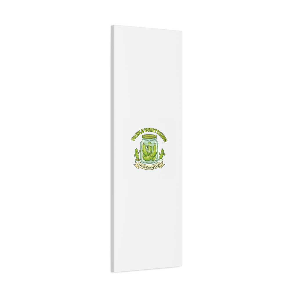 Pickle Everything! Matte Canvas | Brine Design, Pickle Lover Art