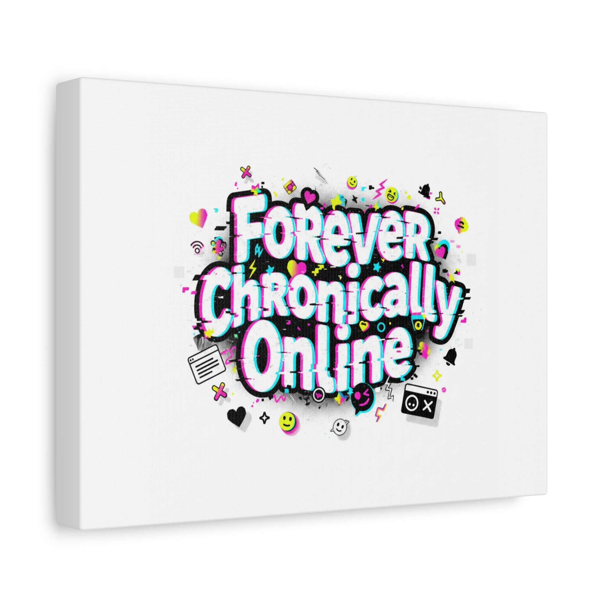 Forever Chronically Online Canvas | internet slang, brainrot meme