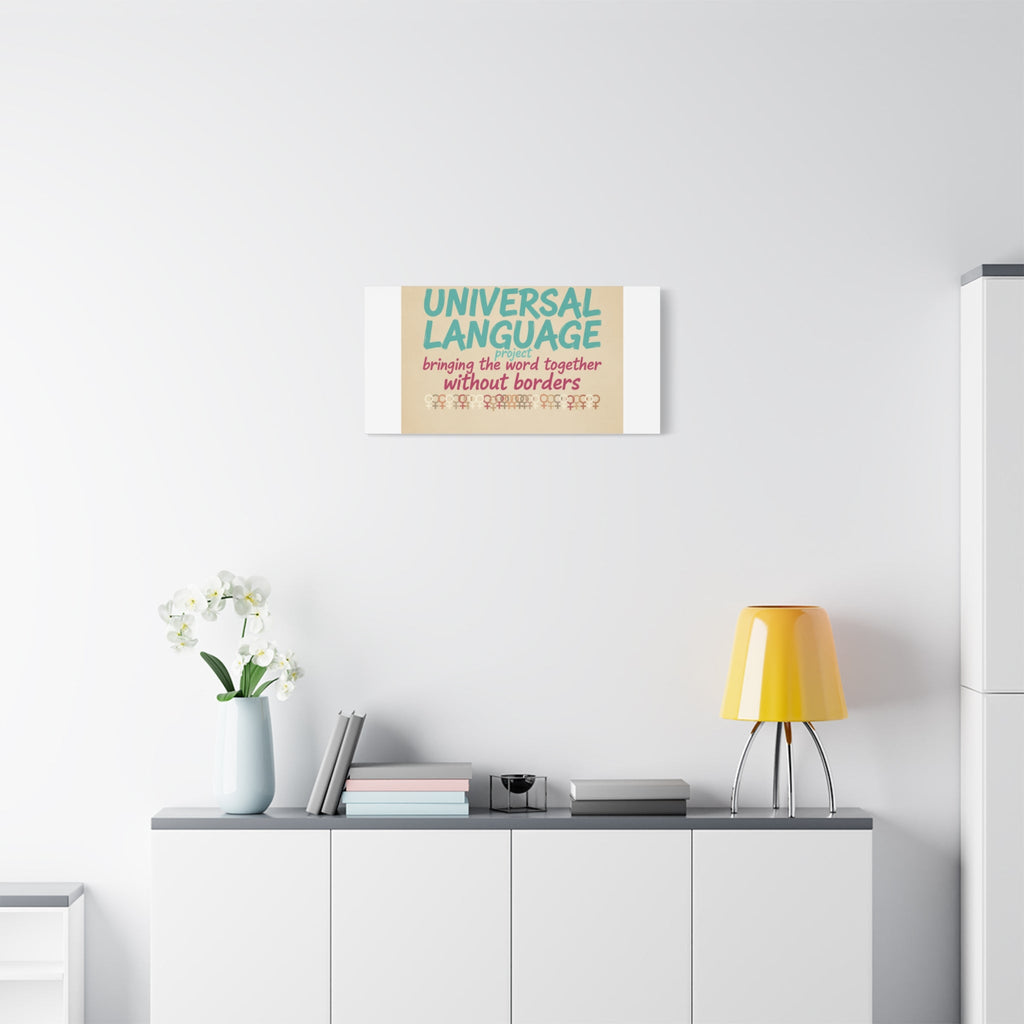 Universal Language Canvas | empowerment slogan, equality wall art