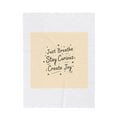 Just Breathe Stay Curious Create Joy Blanket | messy handwriting, doodle text