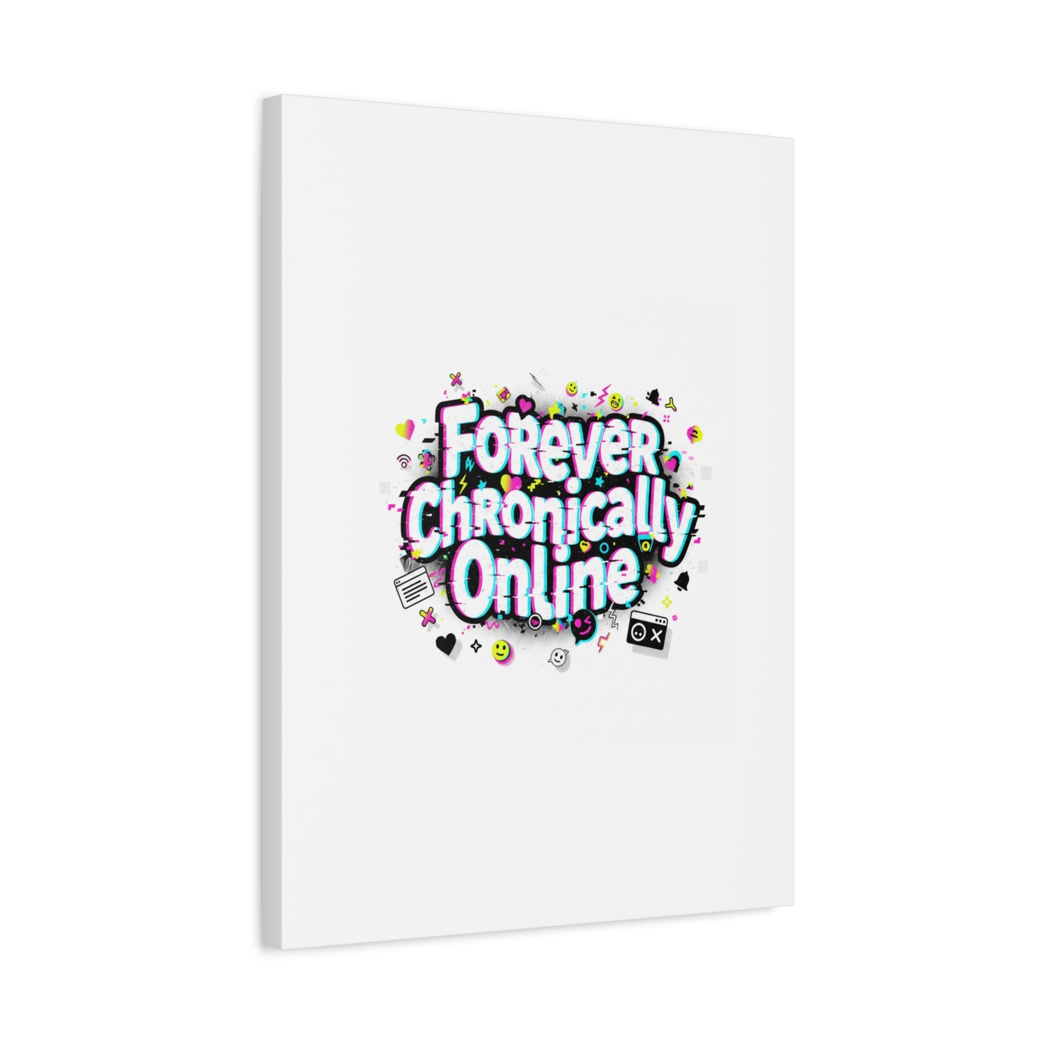 Forever Chronically Online Canvas | internet slang, brainrot meme