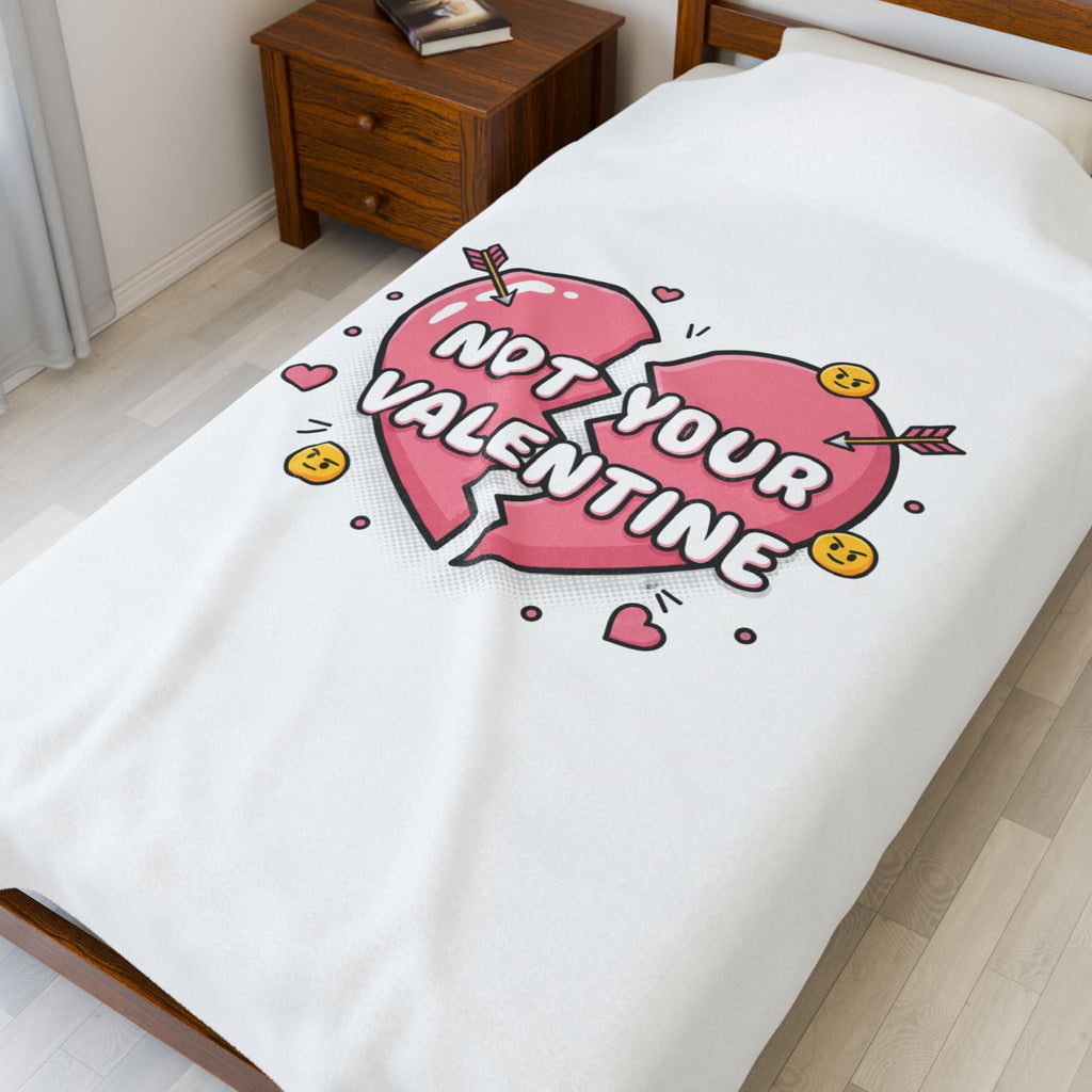 Not Your Valentine Velveteen Blanket | ironic valentines, sarcastic hearts