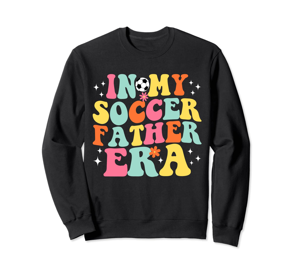 My Soccer Father Era Game Day Groovy Sweatshirt - Novelty Apparel Men Women
